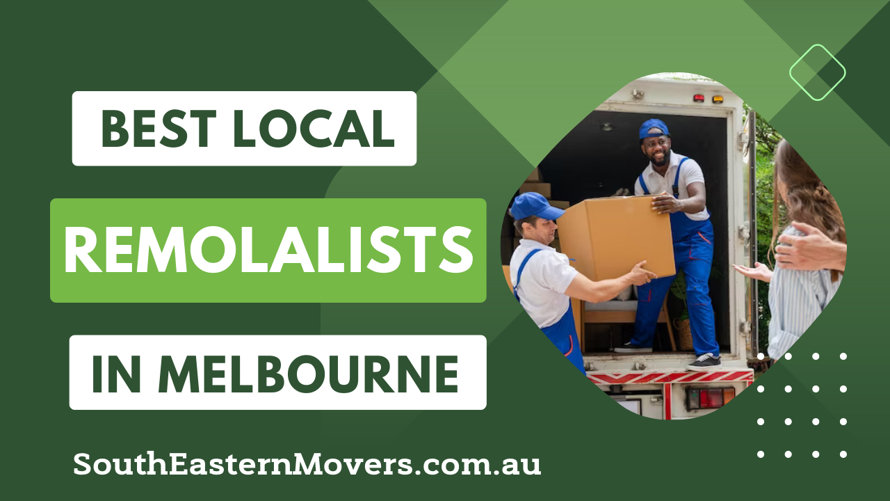 Best Local removalists in melbourne